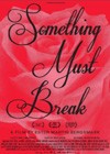 Something Must Break (2014).jpg